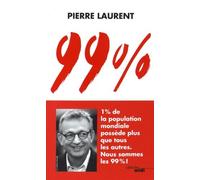 99 % - 1 % De La Population Mondiale Possède Plus Que Tous Les Autres - Nous Sommes Les 99 % !