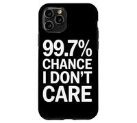 99,7 Cent Chances Men Fiche Humeur Coque pour iPhone 11 Pro