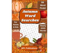 99 Autumn Word Searches: An autumn themed word search book, word puzzles for stress, fall word search puzzles, relaxing word find games for adults and kids