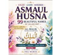 99 Beautiful Names of Allah - Asmaul Husna Mindfulness Coloring Book Volume 1 , Ar-Rahman to Ash-Shahid: Coloring Pages, Reflections, Memorization and ... Du'a or Supplications Using Asmaul Husna.