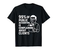 99 % des comptes publics se plaignent d'un CPA drôle T-Shirt