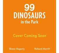 99 Dinosaurs in the Park A hilarious counting story crammed with dinosaurs to spot, perfect for 3, 4, 5 year olds - Shane Hegarty - Orchard Books - ebook (ePub) - Livre