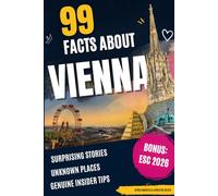 99 FACTS ABOUT VIENNA - Bonus Edition: Surprising stories, unknown places & genuine insider tips - Special: Eurovision Song Contest 2026 & Queer Vienna