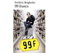 99 Francs (French Edition) (Folio) by Frede Beigbeder (2004) Mass Market Paperback