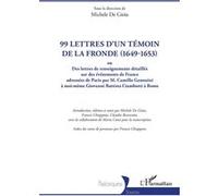 99 lettres d'un témoin de la Fronde (1649-1653)