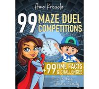 99 Maze Duel Competition Book: Mind-Bending Brain Teasers, Fun Facts and Challenging Games for Kids Ages 8-12 and Their Family