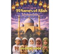 99 Names of Allah Coloring Book: Color and Learn the 99 Divine Names of Allah