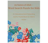 99 Names of Allah - Word Search Puzzle for Kids: An Educational and Rewarding Islamic Puzzle Book for Kids & Adults