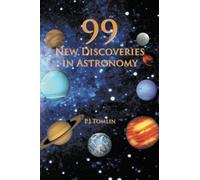 99 New Discoveries In Astronomy