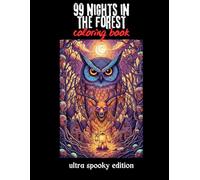 99 Nights In The Forest Coloring Book : Ultra Spooky Edition: Relax with your pencils in the spooky forest