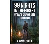 99 Nights in the Forest Ultimate Survival Guide (UNOFFICIAL): Managing Fear, Making Smart Choices, and Understanding Why Most Players Fail