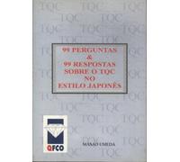 99 Perguntas & 99 Respostas Sobre o Tqc no Estilo Japonês