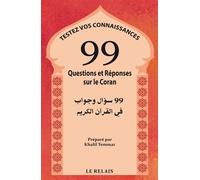 99 questions et reponses sur le coran - Khalil Temmar - Le Relais - broché - Guide