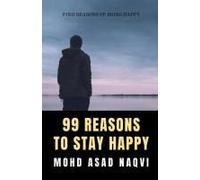 99 Reasons To Stay Happy