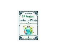 99 Remèdes contre les Péchés - IBN AL-QAYYIM .AL-JAWZIYYA - Muslimlife - broché - Essai