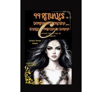 99 Rituales de Dominación Femenina para Tenerlo Comiendo de tu Mano: Continuar Solo en Caso de Emergencia