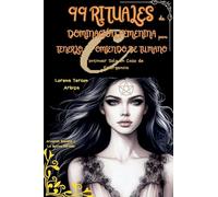 99 Rituales de Dominación Femenina para Tenerlo Comiendo de tu Mano - Continuar Solo en Caso de Emergencia
