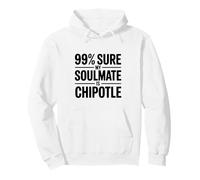 99% sont sûrs Que Mon âme sœur est Chipotle Funny Foodie Sweat à Capuche