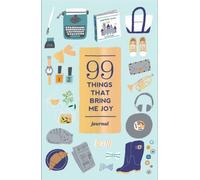 99 Things That Bring Me Joy Guided Journal