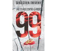 99 : Une course contre-la-mort