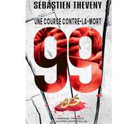 99, une course contre-la-mort Enquêtes Bastaro/Colomble Tome 3 - Sébastien Theveny - Bookelis - broché - Roman