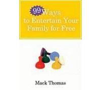 99 Ways To Entertain Your Family For Free!