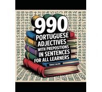 990 Portuguese adjectives with prepositions in sentences for all learners: Portuguese vocabulary
