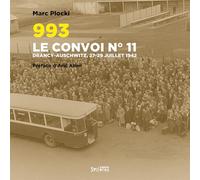 993. Le convoi n°11: Drancy-Auschwitz, 27-29 juillet 1942