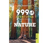 999 + 1 Aventures Petites & Grandes Nature