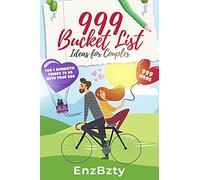 999 Bucket List Ideas for Couples: Fun & Romantic Things To Do With Your Boo