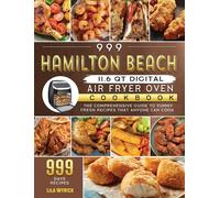 999 Hamilton Beach 11.6 Qt Digital Air Fryer Oven Cookbook