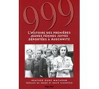 999 - L'histoire des premières jeunes femmes juives déportées à Auschwitz