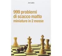999 problemi di scacco matto. Miniature in 2 mosse