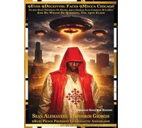 9Eyes 9Deceiving Faces 9Mecca Chicago Da 9th Hour Testimony Of Krassa Amun Giorgis Alias Christon M Larson And The Wrath Of Qaddisin The Mysterious ... Narrative Featuring 170 Cinematic Frames
