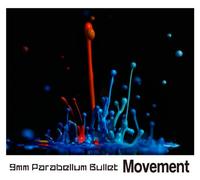 9MM PARABELLUM BULLET - Movement [Import]