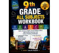 9th Grade All Subjects Workbook: Math, Science, English, Social Studies & More with Practice Exercises and Critical Thinking Challenges