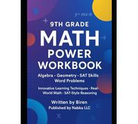 9th Grade Math Power Workbook: Algebra, Geometry, SAT Skills, Word Problems, and Real-Life Math for High School Students