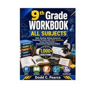 9TH GRADE WORKBOOK ALL SUBJECTS: Math, Reading, Writing, Science & Vocabulary Practice with 1,000+ Questions, Answer Key Included - Homeschool & Classroom Edition