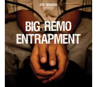 9th WONDER - 9th Wonder Presents BIG Remo : Entrapment