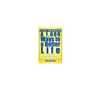 A 1,000 Ways To A Better Life