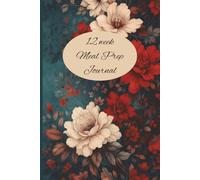 A 12-Week Meal Planning Journal to Simplify Grocery Shopping, Support Healthy Eating, and Build Sustainable Weight Loss Habits