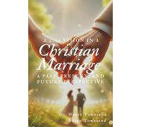 A 2020 Vision in a Christian Marriage: A Past, Present, and Future Perspective