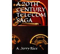 A 20TH CENTURY TELECOM SAGA