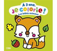 A 3 ans je colorie bebe animau - E. Tchatcha - Lito - broché - Document jeunesse
