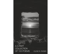 A 3-Part Collection Of 100 Poems