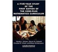 A 5-Year Study of the First Edition of the Core-Plus Mathematics Curriculum (Hc) Schoen, Harold, Ziebarth, Steven W., Hirsch, Christian R. (Auteur)