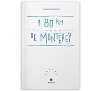 À 80 km de Monterey - Guillaume Decourt - Aethalides - broché - Poésie