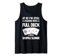 À 82 Ans, Je Joue Toujours avec Un Joueur Shuffle Full Deck Débardeur