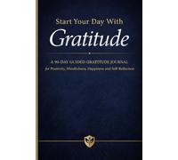 A 90-Day Guided Journal for Positivity, Mindfulness, Self-Reflection, and Happiness: Daily Prompts, Inspiring Quotes, and Thoughtful Exercises to ... Stress, and Improve Your Mental Wellbeing