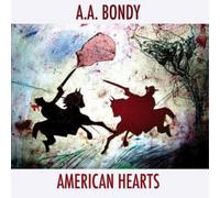A.A. Bondy – American Hearts – Vinyle 12" Album